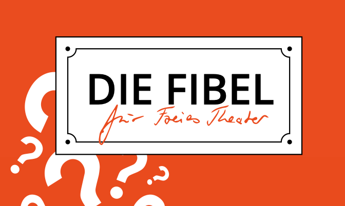 Read more about the article DIE FIBEL für Freies Theater